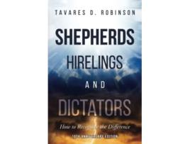 Livro Shepherds Hirelings and Dictators10th Anniversary Edition How to Recognize the Difference de Tavares D Robinson (Inglês)