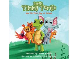 Livro Little Timmy Turtle and his First Day of School de Lauren Hanson (Inglês)