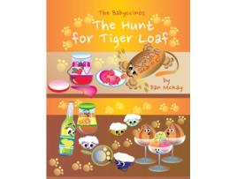 Livro The Babyccinos The Hunt for Tiger Loaf Dan Mckay (Inglês)