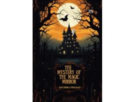 Livro The Mystery of the Magic Mirror de Shubira Prasad (Inglês)