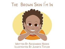 Livro The Brown Skin Im In de Alexandra Hooks (Inglês)