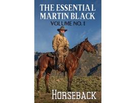 Livro The Essential Martin Black Volume No 1 Horseback de Martin Black (Inglês)