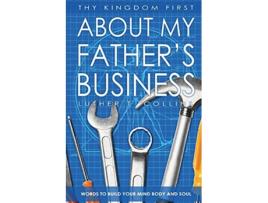 Livro Thy Kingdom First About My Fathers Business de Luther T Collins (Inglês)