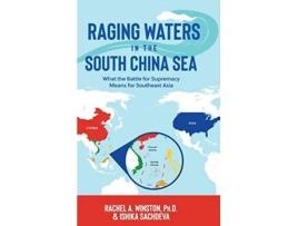 Livro Raging Waters in the South China Sea de Rachel A Winston Ishika Sachdeva (Inglês - Capa Dura)