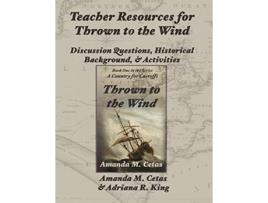 Livro Teacher Resources for Thrown to the Wind de Amanda Cetas e Adriana R Cetas (Inglês)