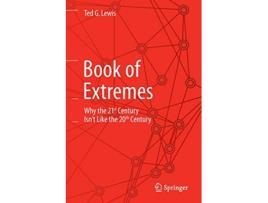 Livro Book of Extremes Why the 21st Century Isn’t Like the 20th Century de Ted G Lewis (Inglês)