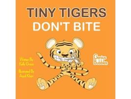 Livro Tiny Tigers Dont Bite Genius Bubbles Book 2 de Kelly Grace (Inglês)