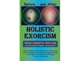 Livro Holistic Exorcism de John M Living (Inglês)