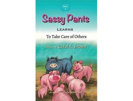 Livro Sassy Pants LEARNS To Take Care Of Others de Carol A Brown (Inglês - Capa Dura)