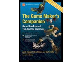 Livro The Game Makers Companion Technology in Action de Jacob Habgood Nana Nielsen Martin Rijks (Inglês)