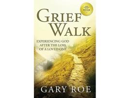 Livro Grief Walk Experiencing God After the Loss of a Loved One God and Grief de Gary Roe (Inglês)