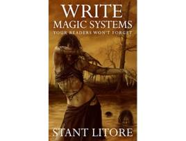 Livro Write Magic Systems Your Readers Wont Forget The Litore Toolkits for Fiction Writers de Stant Litore (Inglês)