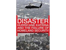 Livro Disaster Hurricane Katrina and the Failure of Homeland Security de Christopher Cooper Robert Block (Inglês)