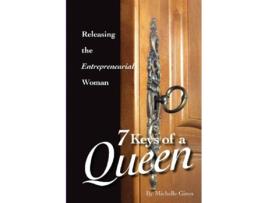 Livro 7 Keys of a Queen Releasing the Entrepreneurial Woman de Michelle L Gines (Inglês)
