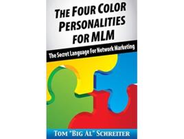 Livro The Four Color Personalities For MLM The Secret Language For Network Marketing de Tom 