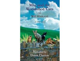 Livro Mia and the Woodshed Cats de Will Hadcroft (Inglês)
