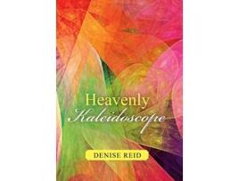 Livro Heavenly Kaleidoscope de Denise Reid (Inglês)