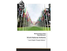 Livro World National Anthems Learn English Through Anthems de Mohammadreza Rast e Roya Mansouri (Inglês)