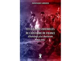 Livro Les grandes batailles de lhistoire de France dHastings à la Libération 10661945 French Edition de Dominique Lormier (Francês)