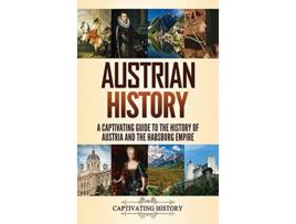 Livro Austrian History de Captivating History (Inglês - Capa Dura)