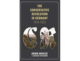 Livro Conservative Revolution in Germany, 19181932 de Mohler Armin (Inglês)