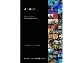 Livro AI Art Machine Visions and Warped Dreams Media Art Write Now de Joanna Zylinska (Inglês)