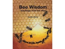 Livro Bee Wisdom Teachings from the Hive de Sandira Belia (Inglês)