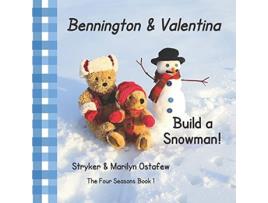 Livro Bennington and Valentina Build a Snowman Bennington and Valentina The Four Seasons de Stryker Ostafew Marilyn Ostafew (Inglês)