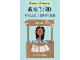 Livro Anjalis Story My Magical Lip Balm Adventure Monster Life Lessons de Preethi Nair Preethi Nair (Inglês)