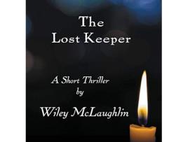 Livro The Lost Keeper A Short Thriller Lighthouse de Wiley McLaughlin (Inglês)