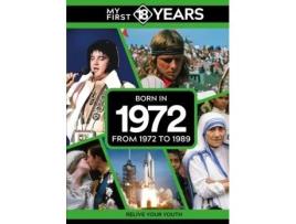 Livro My First 18 Years - Born in 1972 de TDM Publishing (Inglês)