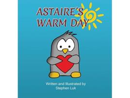 Livro Astaires Warm Day A Little Penguins Journey de Stephen Luk (Inglês)