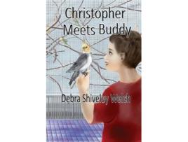 Livro Christopher Meets Buddy The Christopher Series de Debra Shiveley Welch (Inglês)
