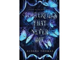 Livro Butterflies That Never Die Legend of the Heirs de Aldara Thomas (Inglês)