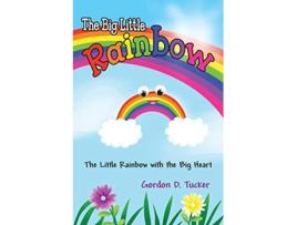 Livro The Big Little Rainbow de Gordon D Tucker (Inglês)