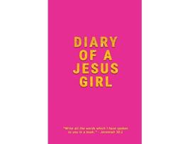 Livro Diary Of A Jesus Girl Journal de Crystal S Daye (Inglês)