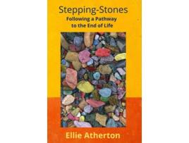 Livro SteppingStones Following a Pathway to the End of Life de Ellie Atherton (Inglês)