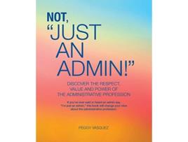 Livro Not Just an Admin de Peggy Vasquez (Inglês)