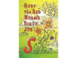 Livro Ruby the Red Worms Dirty Job de Scott Stoll (Inglês)