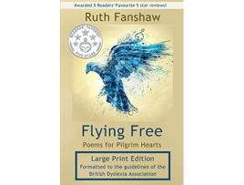 Livro Flying Free Poems for Pilgrim Hearts Large Print de Ruth Fanshaw (Inglês)