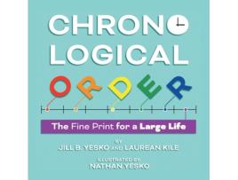Livro Chronological Order: The Fine Print for a Large Life Jill B Yesko, Laurean Kile (Inglês)