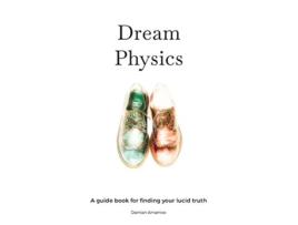 Livro Dream Physics de Mr DAMIAN AMAMOO (Inglês)