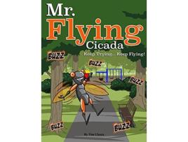 Livro Mr Flying Cicada de Tim Clasen (Inglês)