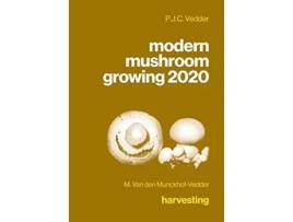 Livro modern mushroom growing 2020 harvesting de P J C Vedder M Van Den MunckhofVedder (Inglês)