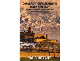 Livro Conversational Armenian Quick and Easy The Most Innovative Technique to Learn the Armenian Language de Yatir Nitzany (Inglês)