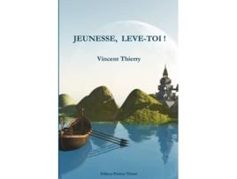 Livro JEUNESSE LEVETOI French Edition de VINCENT THIERRY (Francês)