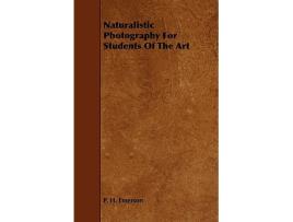 Livro Naturalistic Photography for Students of the Art de P H Emerson (Inglês)