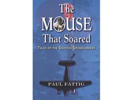 Livro The Mouse That Soared Tales Of The Siskiyou Smokejumpers de Fattig Paul (Inglês)