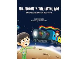 Livro Mr Moony and The Little Boy Who Wouldnt Brush His Teeth de Susan Saleh (Inglês)