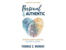 Livro Personal Authentic Designing Learning Experiences That Impact a Lifetime de Thomas C Murray (Inglês)